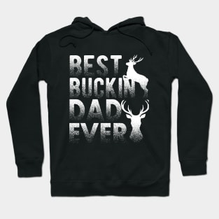 Best buckin dad ever Hoodie